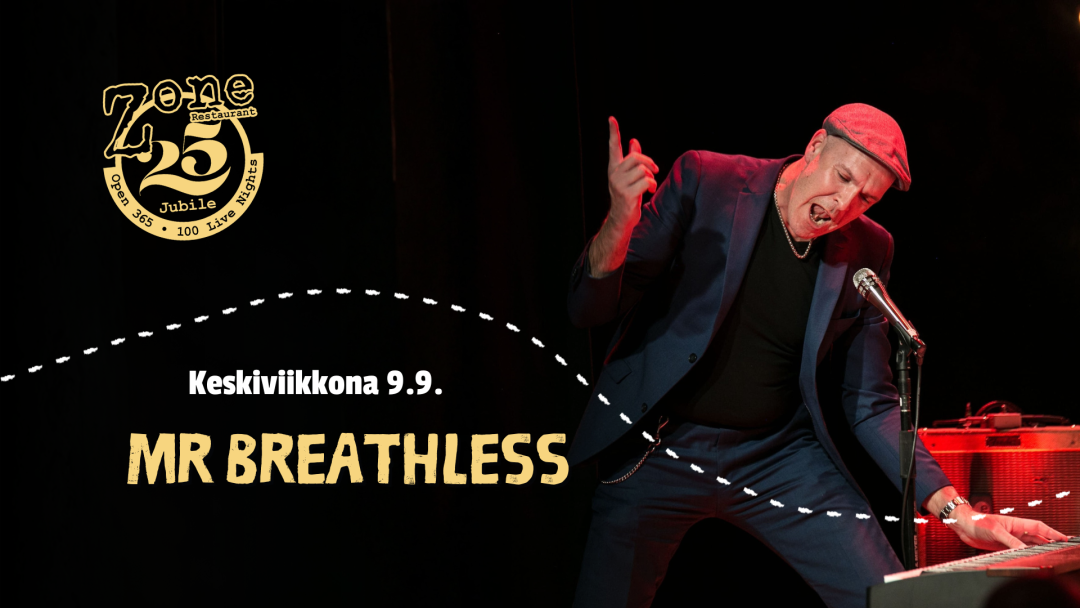 MR Breathless Ravintola Zonessa keskiviikkona 9.9.2026