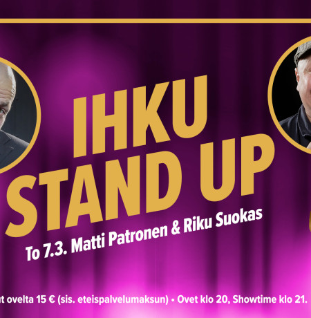 Stand Up Ihkussa Patronen ja Suokas