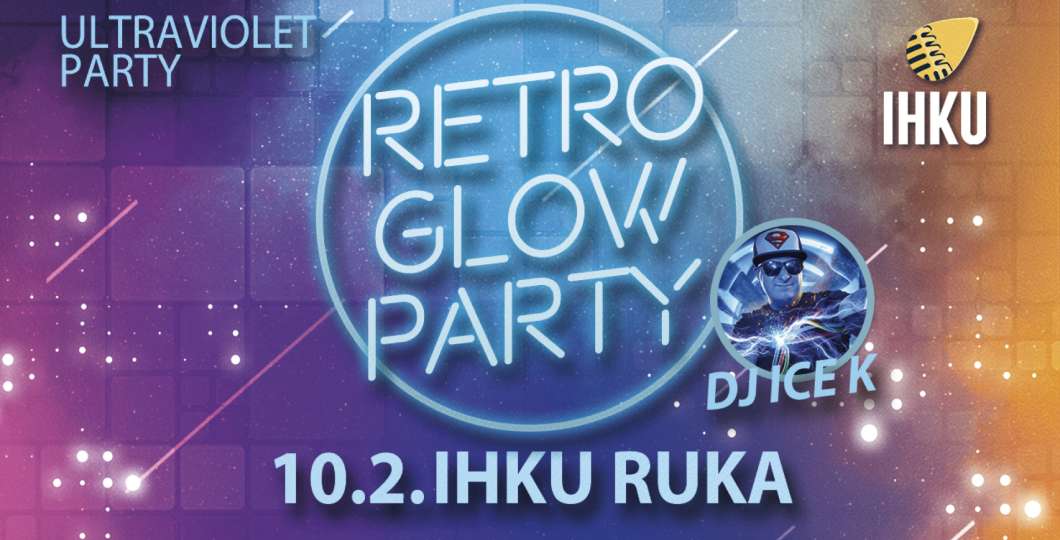 Retro Glow Party - Bar Ihku Ruka