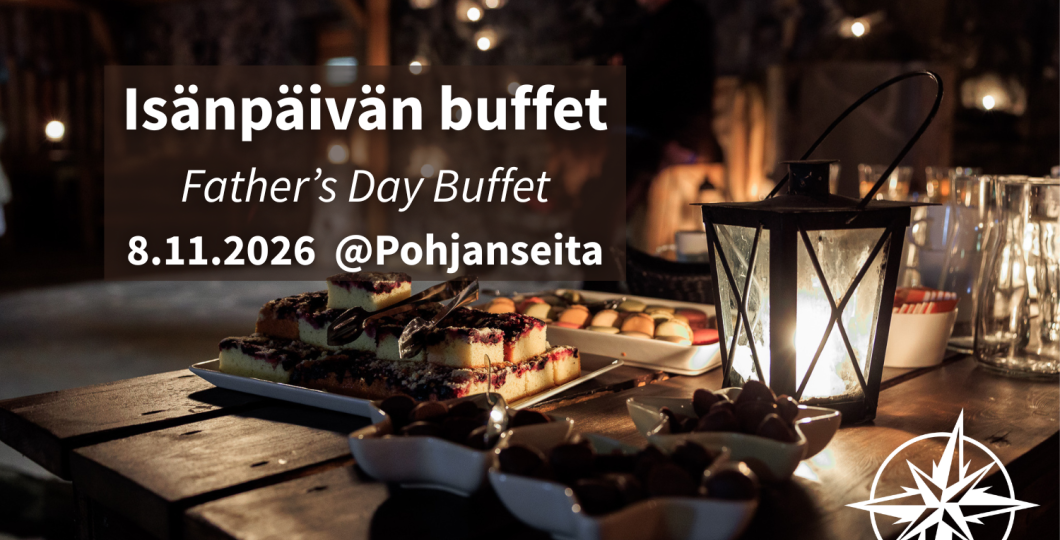 Isänpäivän Buffet Pohjanseidan eräravintolassa 8.11.2026